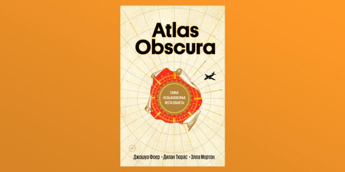Atlas Obscura, Joshua Foer, Tyuras Dylan a Ella Morton
