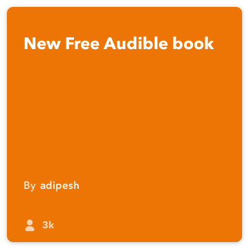 IFTTT Recept: New Free Audible Book navazuje krmivo pro Android oznámení