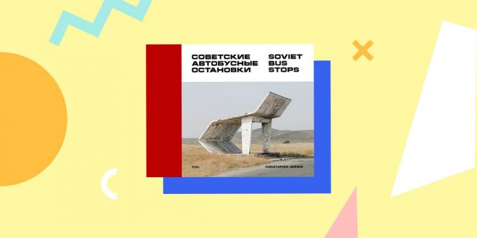 «Sovětské Autobusové zastávky», Christopher Herwig