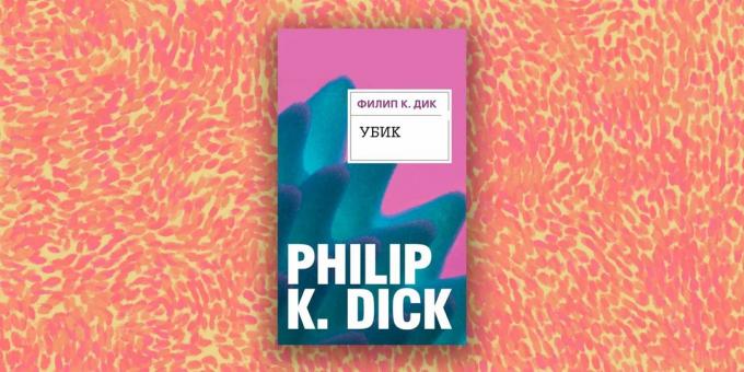 Moderní próza "Ubik" Philip K. Dick