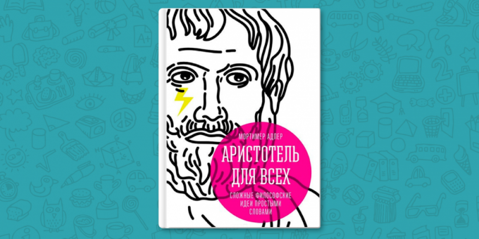 PŘEHLED: „Aristoteles pro všechny“ sulfonová filozofických myšlenek v Jednoduše řečeno - nejlepších knih