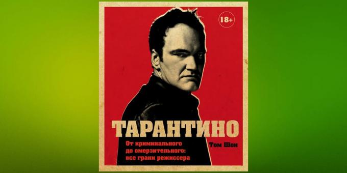 Přečíst v lednu, „Tarantino. Od zločince, aby nechutné: všechny strany ředitele, „Tom Sean