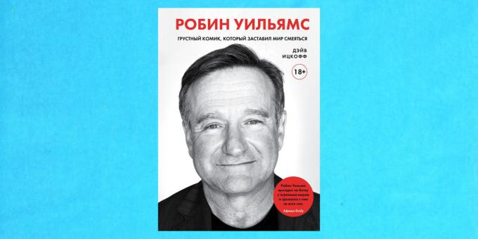 Nové knihy: „Robin Williams. Smutný komik, který stvořil svět smích, „Dave Itskoff