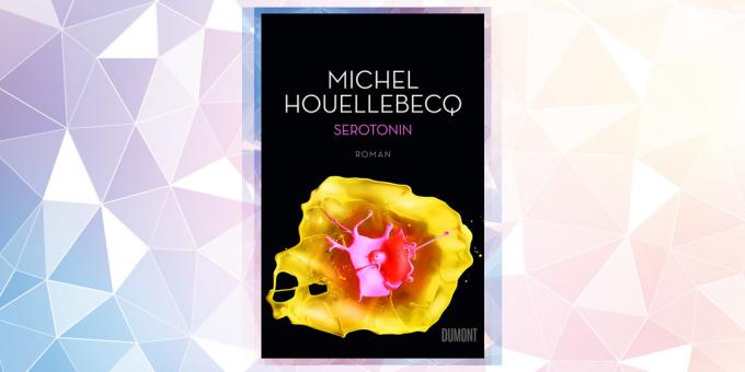 Nejočekávanější kniha v roce 2019: "Serotonin", Michel Houellebecq