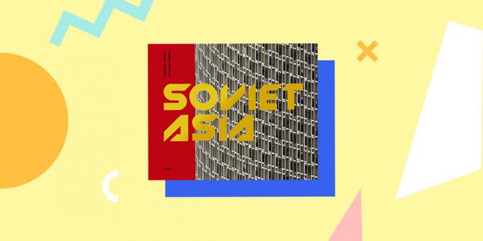 Sovětská architektura: «Sovětský Asie: Sovětský modernistické architektury ve Střední Asii», Roberto Conte a Stefano Perego