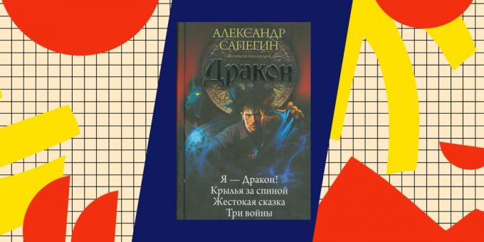 Nejlepší Knihy o popadantsev: "I - drak", Aleksandr Sapegin