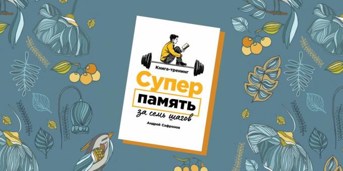 Vývoj paměti: kniha trénink Andrei Safonov „supermemory sedm kroků“