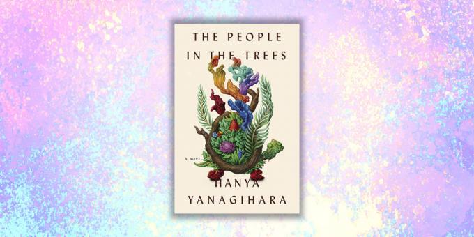 nové knihy: „Lidé ve stromech“, Chania Yanagihara